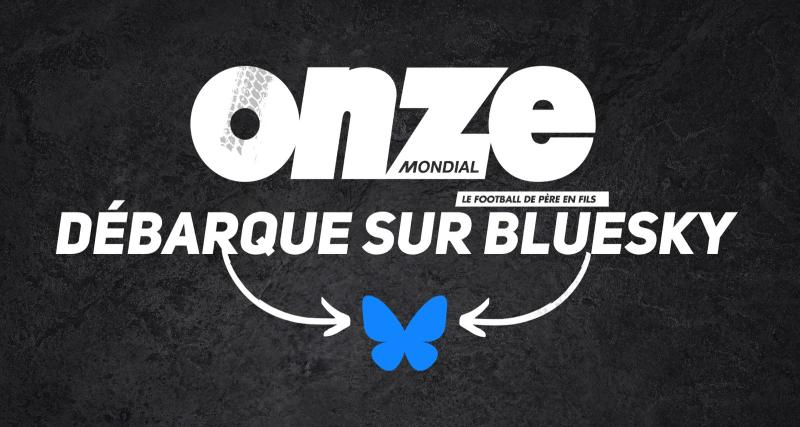  - Rejoignez Onze Mondial sur Blue Sky pour suivre l'actualité du foot !